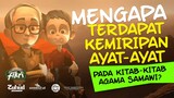 Mengapa Terdapat Kemiripan Ayat-ayat Pada Kitab-kitab Agama Samawi.