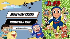 Temanku Ninja Super,Hayuk Nostalgia Bersama🥷