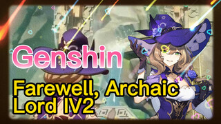 Farewell, Archaic Lord IV2
