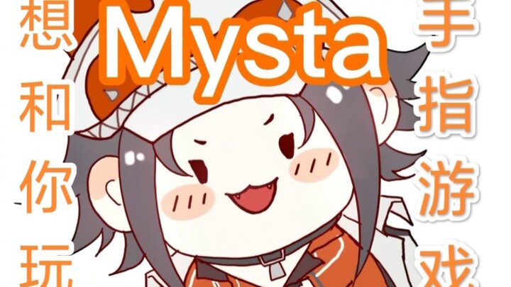 Mysta ingin bermain permainan jari denganmu!