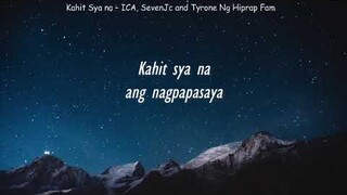 Kahit Sya Na - ICA, SevenJc and Tyrone Ng Hiprap Fam
