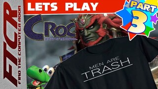 'Croc: Legend of the Gobbos' Let's Play - Part 3: "The One Where All Men Are Trash"