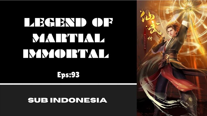 [LEGEND OF MARTIAL  IMMORTAL] Eps:93