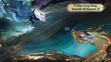 Yi Nian Yong Heng Episode 98 [Season 2] Subtitle Indonesia