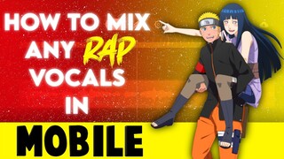 How To Mix Any Rap Vocals In Mobile