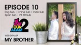 Web-drama Đam Mỹ _ MY BROTHER - EP10 _ OFFICIAL HD (1080p)