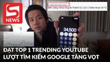 Video mới của Khoa Pug lọt Top 1 Trending YouTube, lượng tìm kiếm trên Google tăng vọt