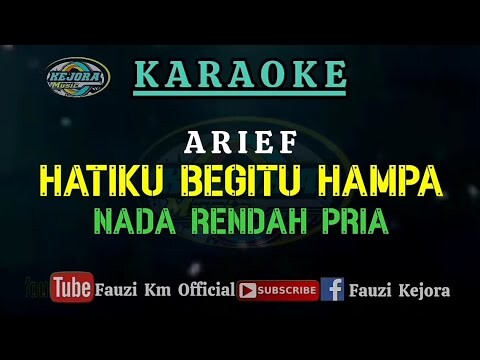 Arief - HATIKU BEGITU HAMPA (Karaoke/Lirik) NADA RENDAH PRIA