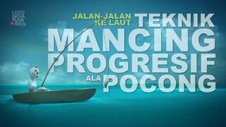 Jalan-jalan ke Laut: Teknik Mancing Progresif ala Pocong 🤭