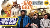 The Bad Guys Stars Play Our Trivia Game | Exclusive interview