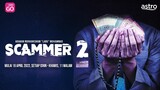 SCAMMER 2 ~Ep3~