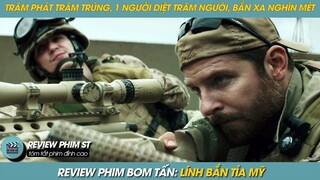 REVIEW PHIM ST | TÓM TẮT PHIM TRĂM PHÁT TRĂM TRÚNG DIỆT TRĂM QUÂN ĐỊCH HUYỀN THOẠI LÍNH BẮN TỈA MỸ