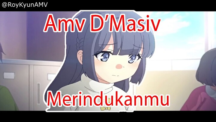 AMV D'masiv - Merindukanmu