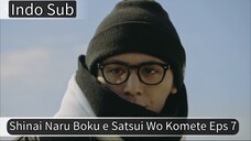 Shinai Naru Boku e Satsui Wo Komete Eps 7 Indo sub