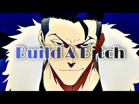 Bruno Bangnyfe Amv | Build A Bitch