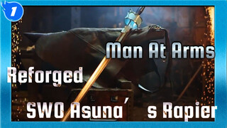 Man At Arms Reforged: Asuna's Rapier (Sword Art Online)_1