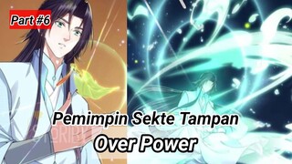 part #06 Rainkarnasi kedalam Sistem Game Menjadi Pemimpin Sekte Tampan Over Power Tak Tertandingi