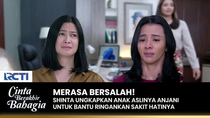 SAMBIL MENANGIS! Shinta Ungkapkan Anak Asli Anjani | CINTA BERAKHIR BAHAGIA | Eps.95 (3/3)