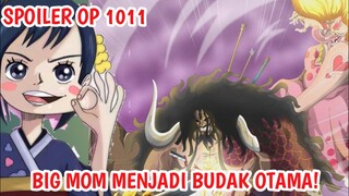 SPOILER ONE PIECE 1011 - EDAN!! BIG MOM Menjadi Budaknya OTAMA!! Mode Spesial BIG MOM!