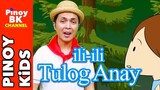 ili-ili Tulog Anay | Pinoy BK Channel🇵🇭 | TAGALOG FOLK SONGS FOR KIDS (AWITING PAMBATA)
