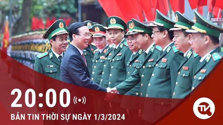 Thời sự toàn cảnh 01/03 : Đoàn kết dân tộc, xây dựng nền biên phòng toàn dân