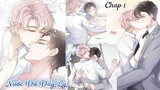 NƯỚC ĐỔ ĐẦY LY ~ CHAP 1: Tất cả là để ở bên anh ấy || truyện tranh đam mỹ | chung tình