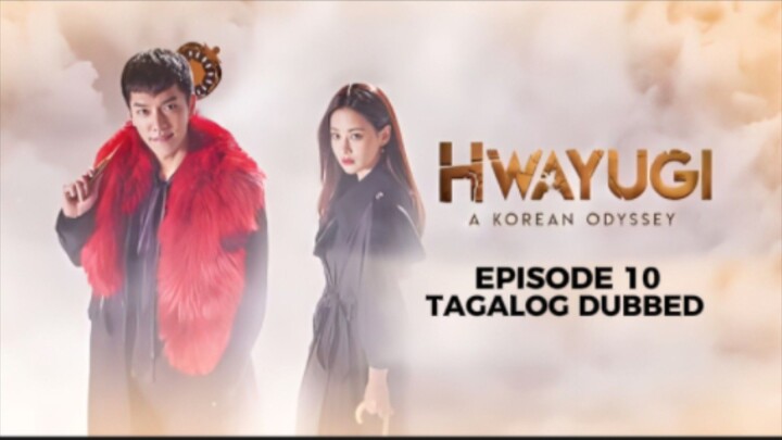 Hwayugi Episode 10 Tagalog Dubbed