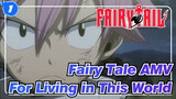 [Fairy Tale AMV] For Living in This World_1