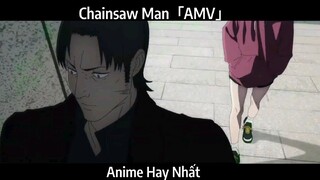 Chainsaw Man「AMV」Hay Nhất