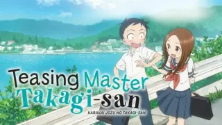 Nhất Quỷ Nhì Ma Thứ Ba Takagi Season 3|Official Trailer 2