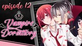 Vampire Dormitory episode 12