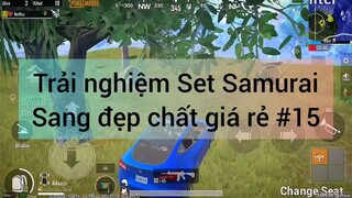 Trải nghiệm set Samurai sang đẹp #15