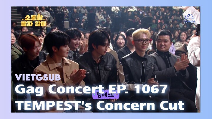 [VIETSUB] Gag Concert Ep. 1067 - Mối bận tâm của TEMPEST Cut