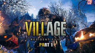 resident evil village part 1
