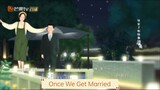 只是结婚的关系 "Once We Get Married" Episode 19