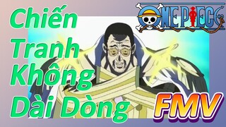 [Đảo Hải Tặc] FMV | Chiến Tranh Không Dài Dòng