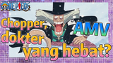 [One Piece] AMV | Chopper, dokter yang hebat?