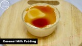 พุดดิ้งนมสดคาราเมล หอม นุ่ม ละลายในปาก Caramel Milk Pudding | AnnMade