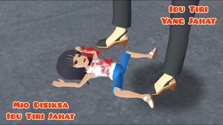 IBU TIRI YANG JAHAT!  Mio DiSiksa Ibu Tiri, Ditinggal Papa Menikah | Drama sakura school simulator