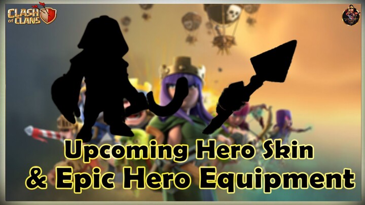 Clash of Clans Upcoming Hero Skin & Epic Equipment | COC Leak & Updates | @AvengerGaming71
