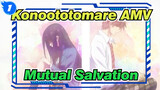 [Konoototomare AMV] Send My Heart With Music To You / Mutual Salvation_1