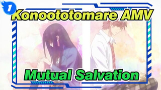 [Konoototomare AMV] Send My Heart With Music To You / Mutual Salvation_1