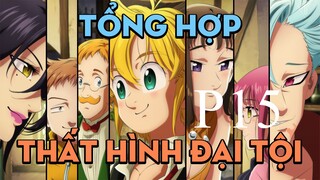 Tóm tắt "Thất hình đại tội" | P15 | AL Anime