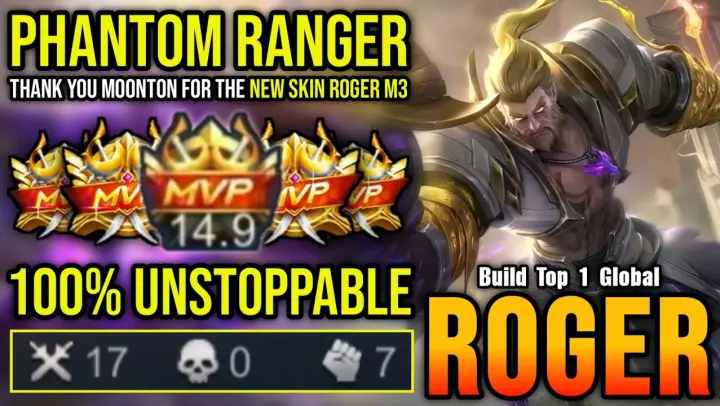 17 Kills!! Roger Phantom Ranger New M3 Skin 14.9 MVP Points - Build Top 1 Global Roger ~ MLBB