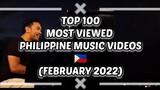 Top 100 Most Viewed Philippine Music Videos | FEBRUARY 2022