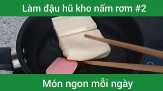 Đậu hũ kho nấm rơm p2