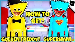 Find the Poppy Playtime Characters - How to get GOLDEN FREDDY HUGGY & SUPERMAN HUGGY MORPHS (ROBLOX)