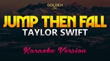 Taylor Swift - Jump Then Fall (Taylor's Version) INSTRUMENTAL