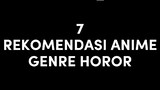 Kalo ngak berani jangan nonton || 7 REKOMENDASI ANIME GENRE HOROR