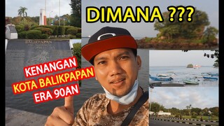 KENANGAN KOTA BALIKPAPAN ERA 90AN